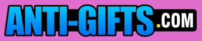 Anti-gifts